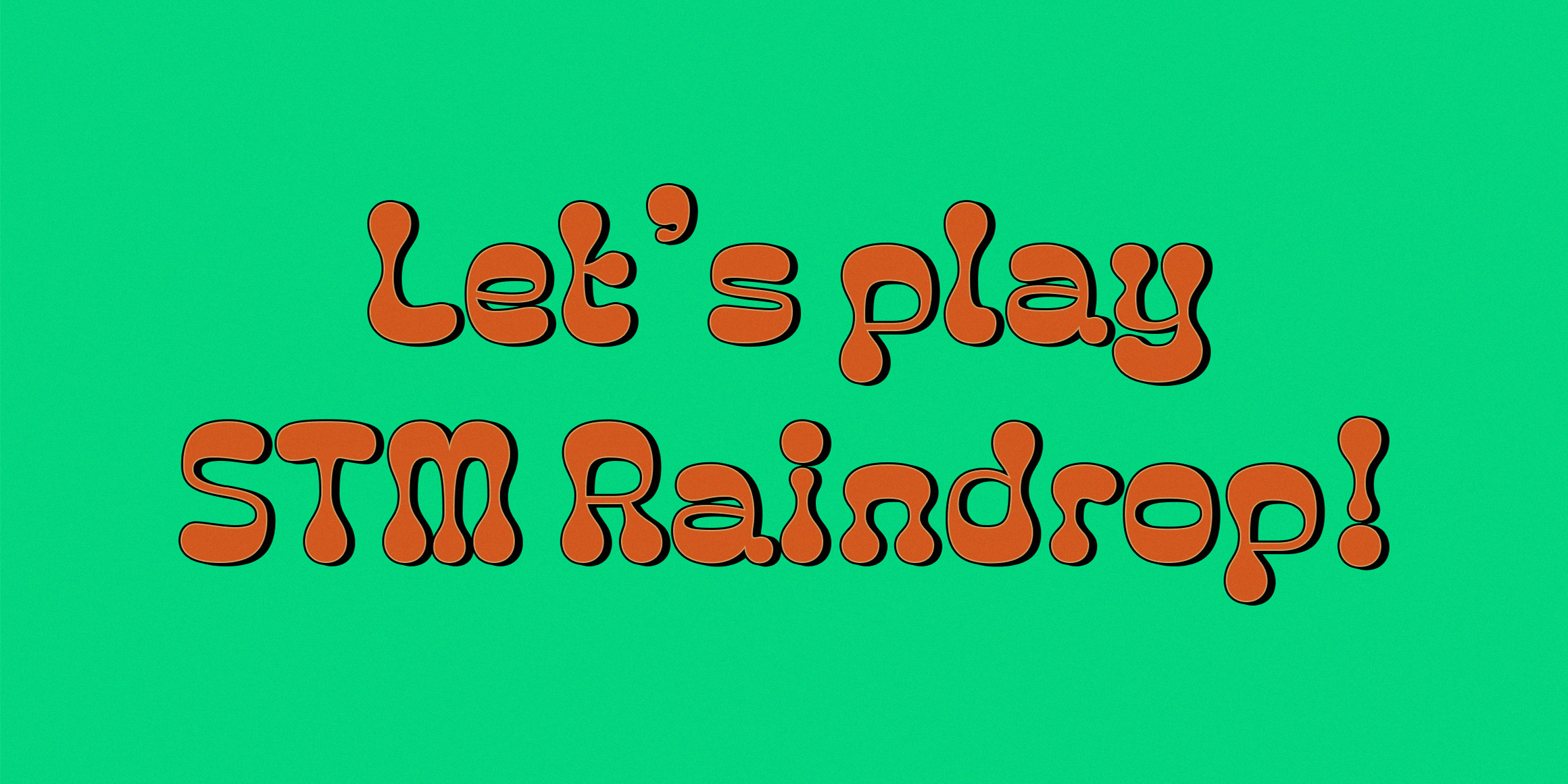 STM Raindrop 사용 예시